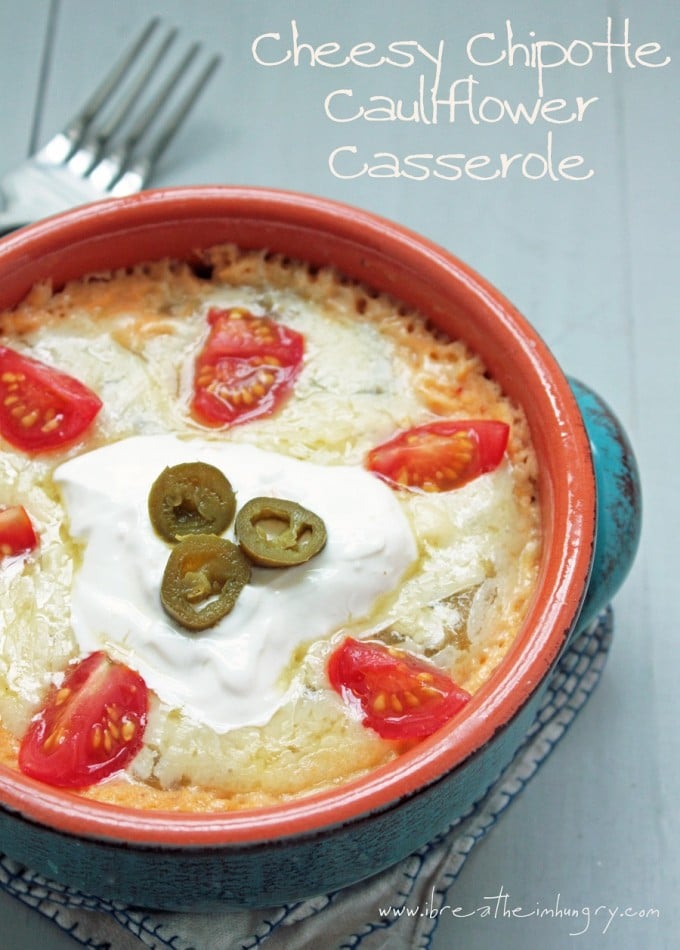 cheesy chipotle cauliflower casserole low carb and gluten free