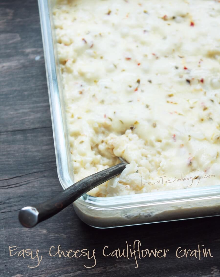 Easy Cheesy Cauliflower Gratin Recipe (Low Carb and Gluten Free) - I  Breathe I'm Hungry