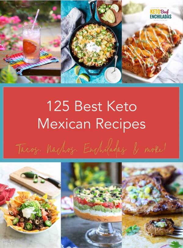 125 Best Keto Mexican Recipes with text overlay