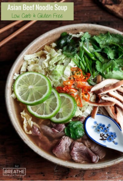 This healthy and delicious Asian Beef Noodle Soup is low carb and gluten free!