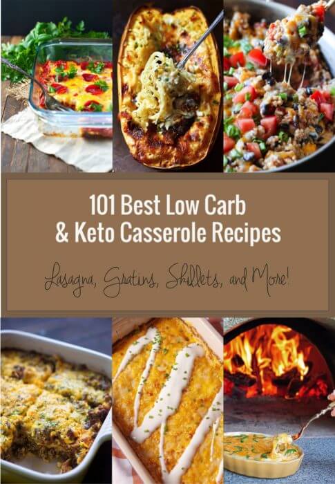 101 Best Low Carb & Keto Casserole Recipes available!