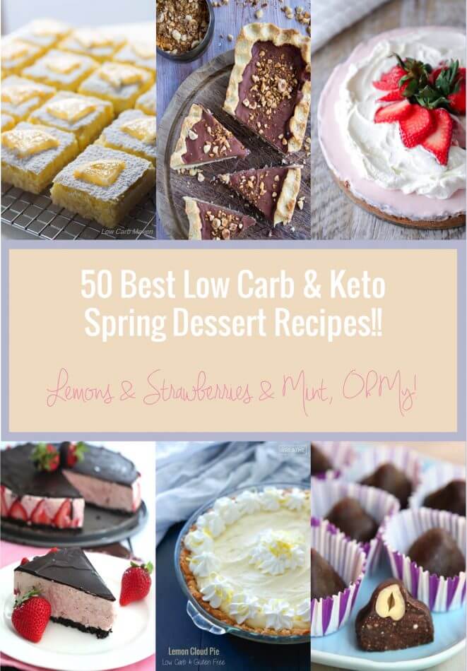 50 of the best Keto spring dessert recipes out there! Low Carb, Atkins, Gluten free