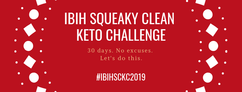 IBIH Squeaky Clean Keto Challenge
