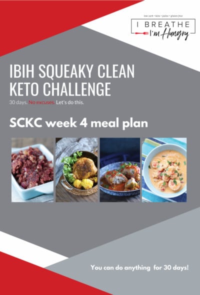Week 4 Squeaky Clean Keto Challenge Meal Plan