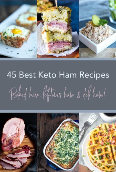 45 Best Keto Ham Recipes