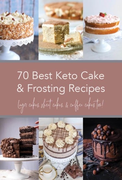 70 Best Keto Cakes & Frostings with text layover